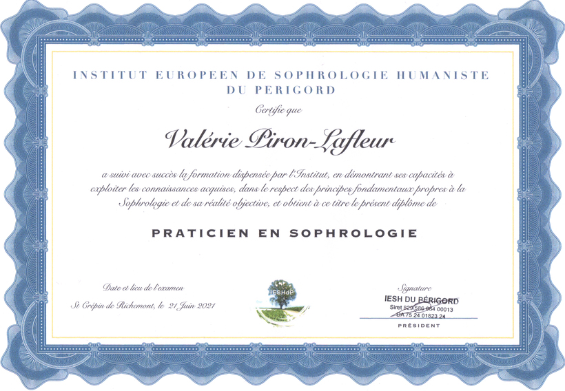 Diplôme de praticien en sophrologie de Valérie Piron-Lafleur, délivré par l'Institut Européen de Sophrologie Humaniste du Périgord